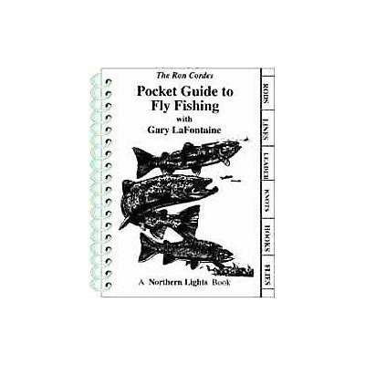 Pocket Guide to Fly Fishing by Ron Cordes (Spiral - Pocket Guides Pub Inc)